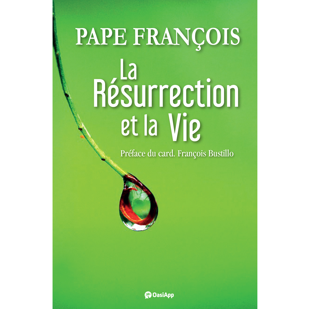 LA RÉSURRECTION ET LA VIE